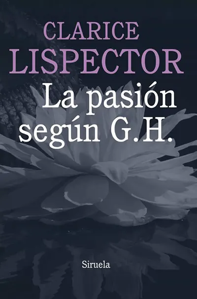 Libro "La pasión según G.H." de Clarice Lispector