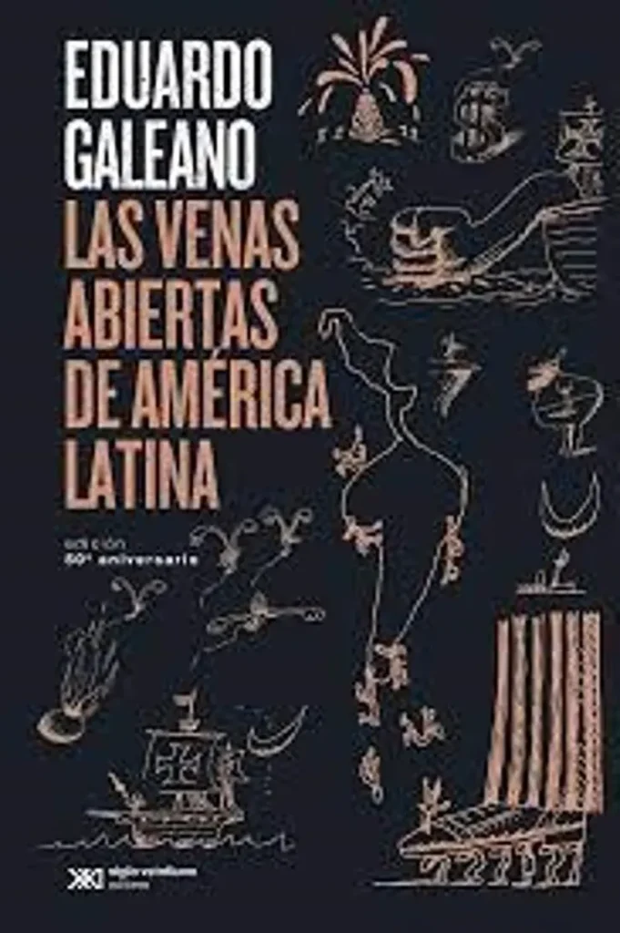 Las venas abiertas de América Latina de Eduardo Galeano
